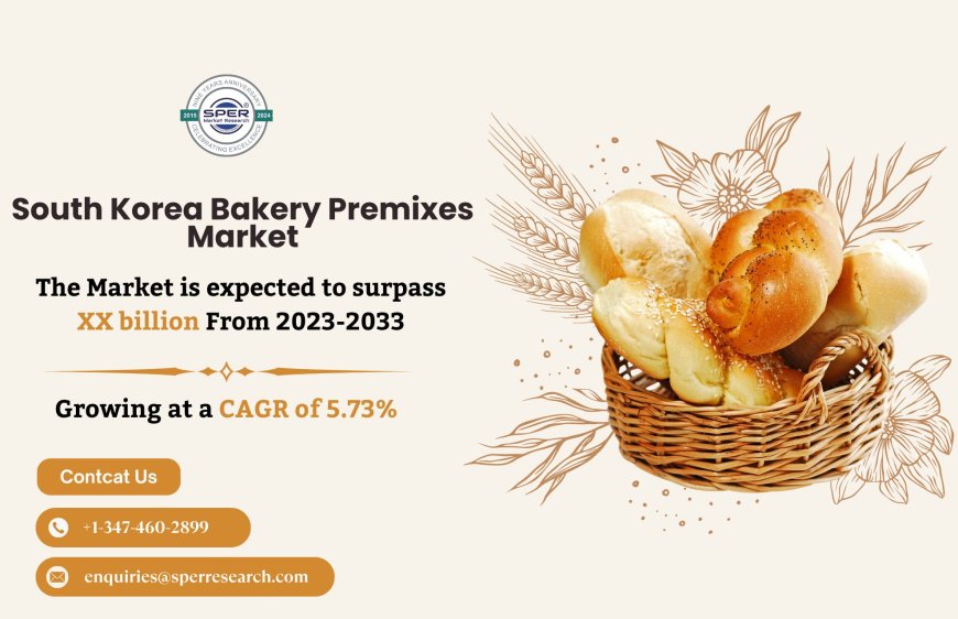 South Korea Bakery Premixes Market Size, Growth Trends, Revenue, Key Players, Challenges, Business Opportunities, and Forecast 2024-2033: SPER Market Research