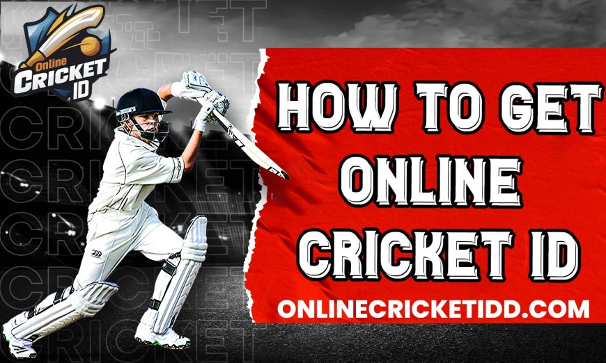 Online Cricket ID Get Your Cricket ID Now  