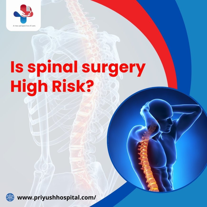 Is spinal surgery is a high risk?