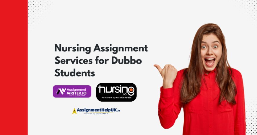 Nursing Assignment Services for Dubbo Students