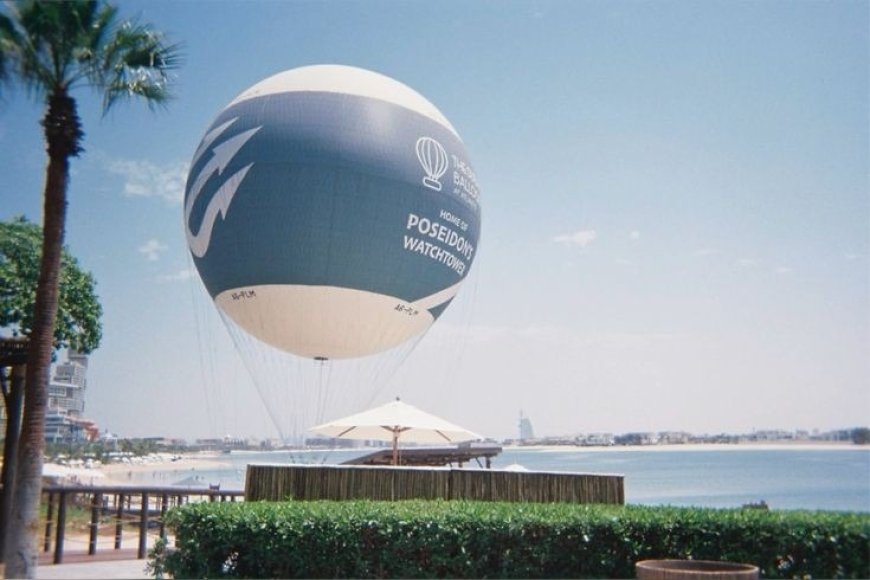 Top 5 Tips for a Great Experience at Dubai Balloon Atlantis