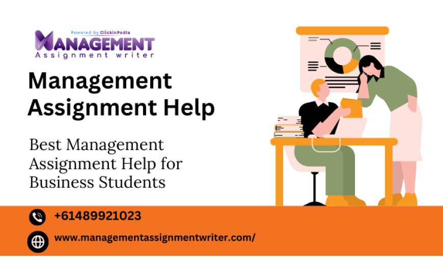 Best Management Assignment Help for Business Students