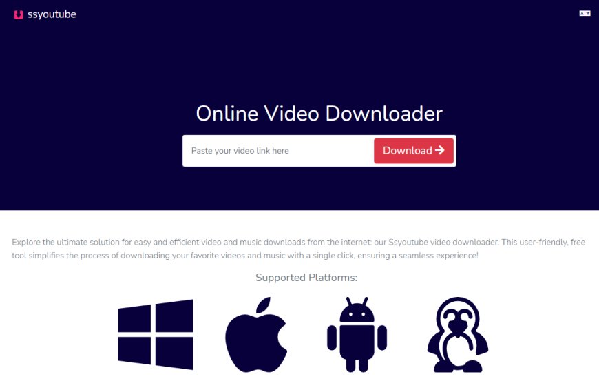 SSYoutube Download Favorite YouTube Video Quickly and Easily