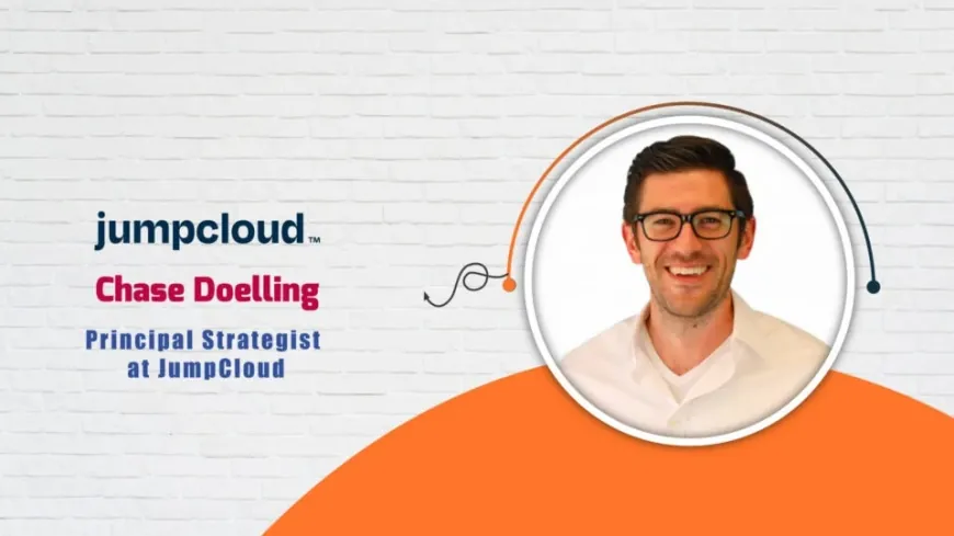 Chase Doelling, Principal Strategist at JumpCloud - AITech Interview