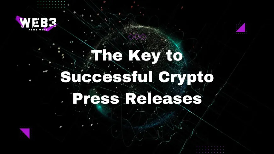 Press Releases: Your Crypto Business’s Best Friend