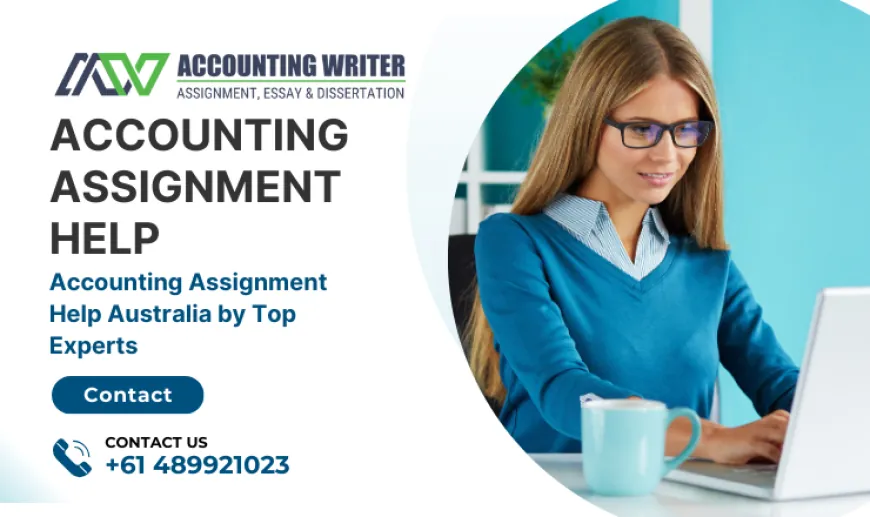 Accounting Assignment Help Australia by Top Experts