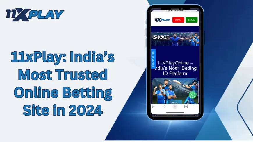 11xPlay: India’s Most Trusted Online Betting Site in 2024