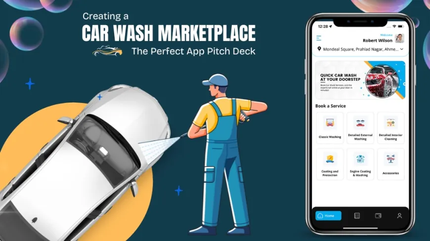 Creating a Car Wash Marketplace: The Perfect App Pitch Deck