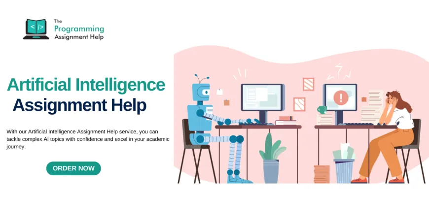 How to Master AI with Artificial Intelligence Assignment Help