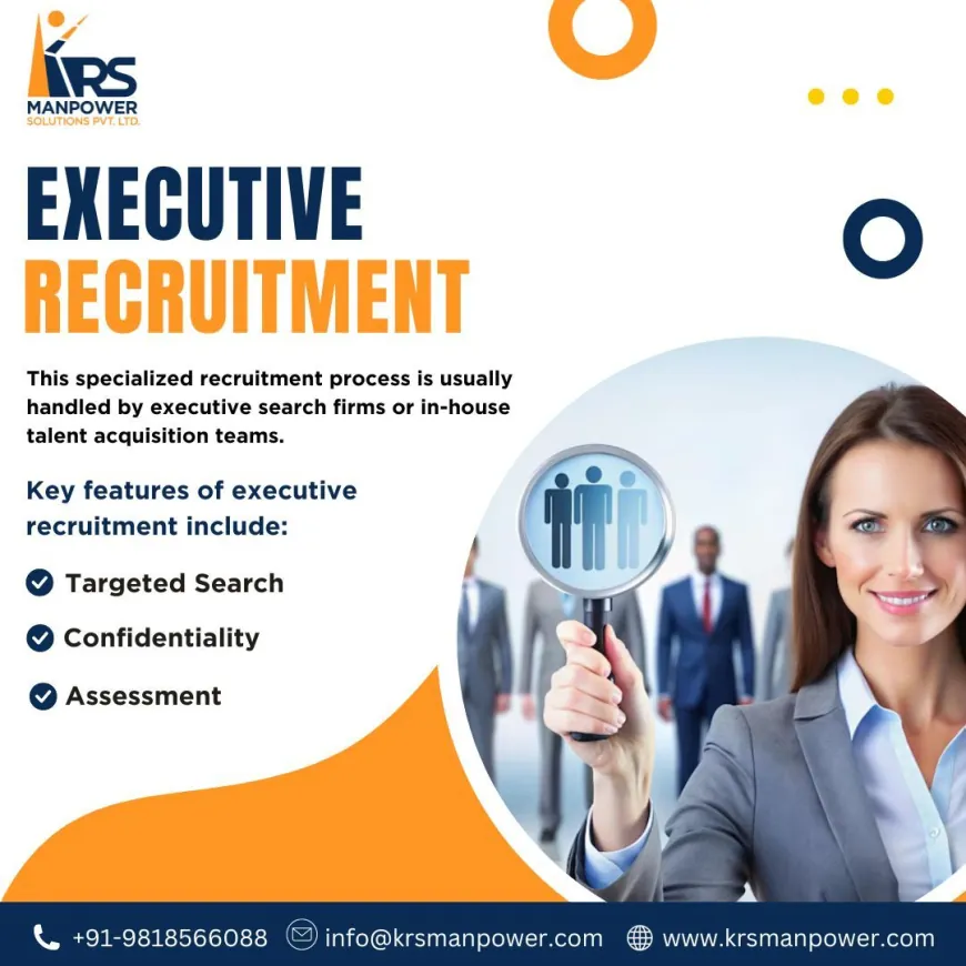 Why Your Business Needs an Executive Recruitment Company