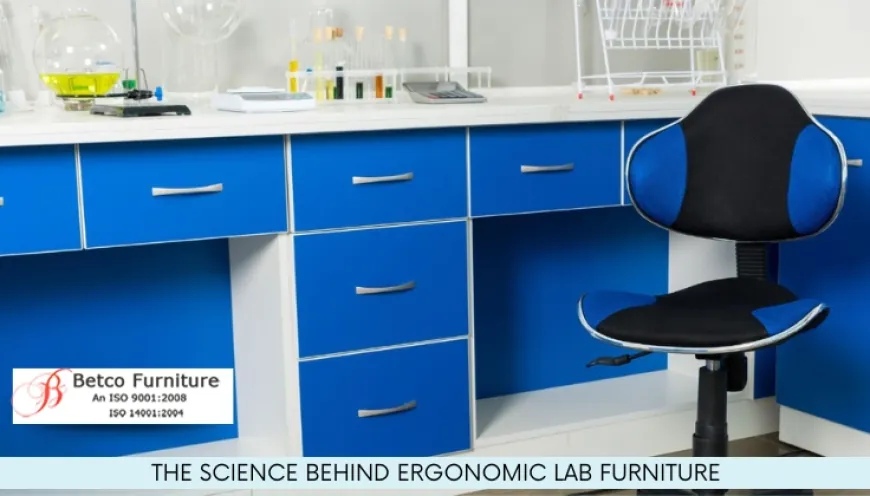 The Science Behind Ergonomic Lab Furniture