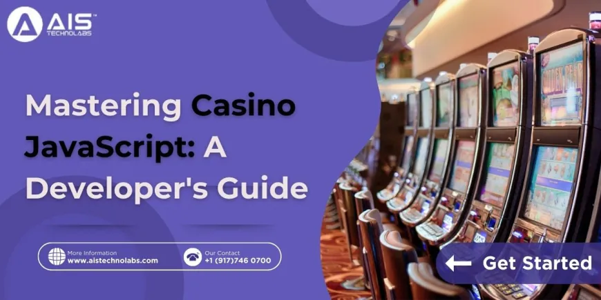 Mastering Casino JavaScript: A Developer's Guide