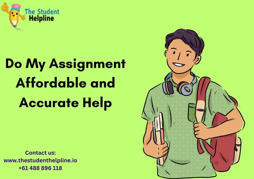 Do My Assignment: Affordable and Accurate Help