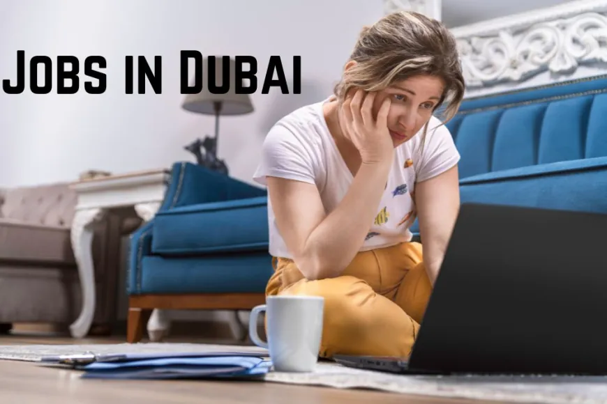 Jobs in Dubai: A Gateway to Exciting Career Opportunities