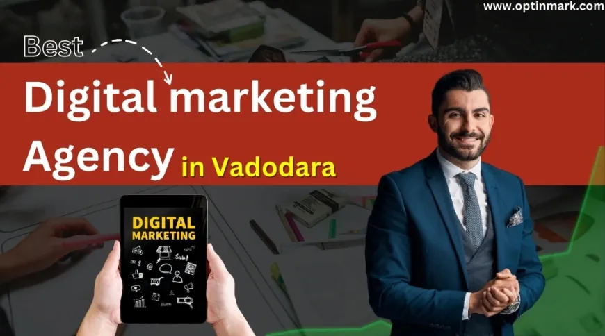 Digital Marketing Agency in Vadodara