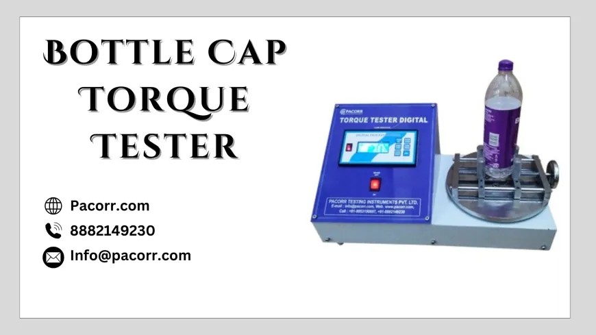 Bottle Cap Torque Tester Essential for Ensuring Secure Bottle Sealing