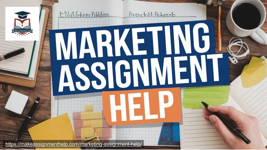 Master Marketing Concepts with Our Dedicated Assignment Help and Boost Your Academic Performance