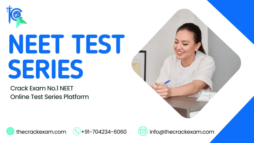 What to Look for in an NEET Test Series Platform for NEET?