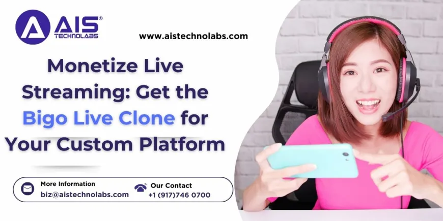 Monetize Live Streaming: Get the Bigo Live Clone for Your Custom Platform