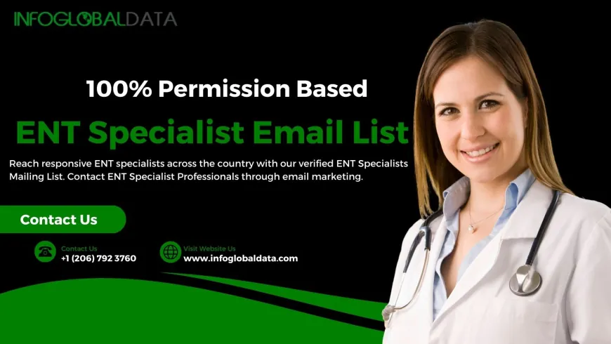 Mastering Precision: 10 Strategies to Maximize B2B Email Marketing with ENT Specialist Email List