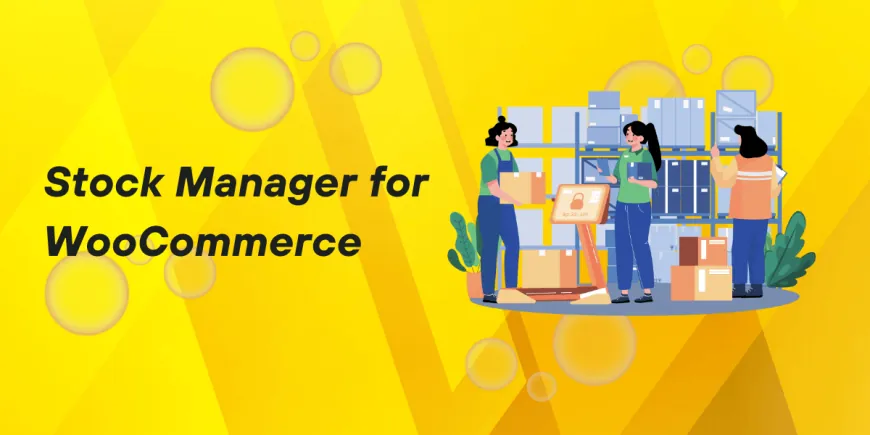 Optimize Your Inventory with a WooCommerce Stock Management Plugin