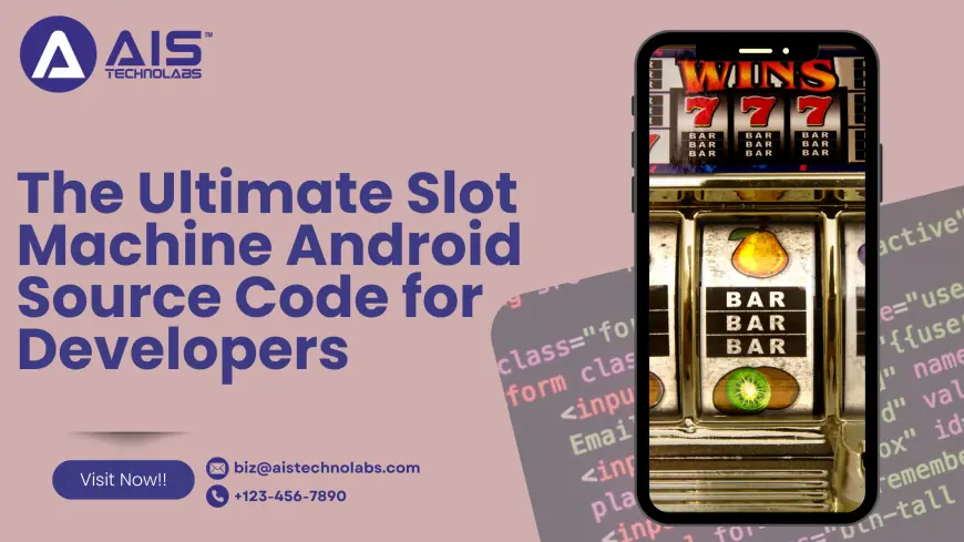 The Ultimate Slot Machine Android Source Code for Developers