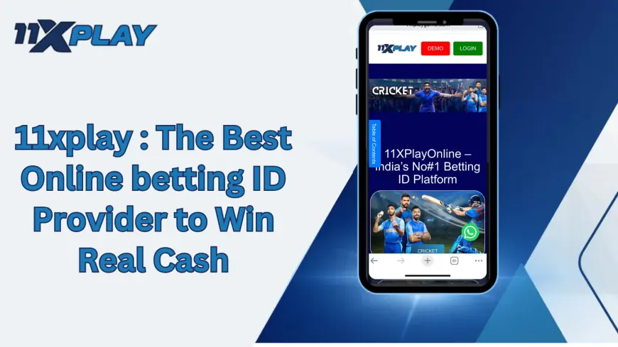 11xplay : The Best Online betting ID Provider to Win Real Cash