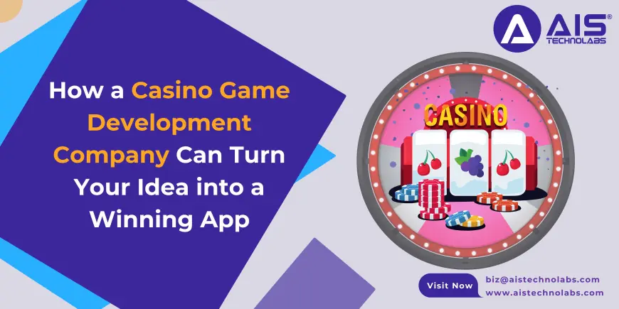 How a Casino Game Development Company Can Turn Your Idea into a Winning App