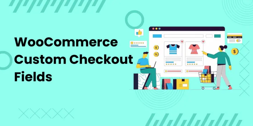 Enhance Your Checkout Page with the WooCommerce Checkout Field Editor