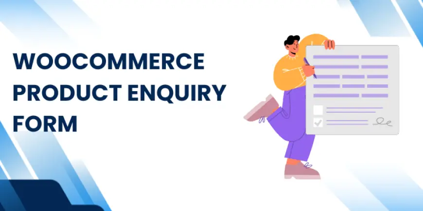 How product enquiry for WooCommerce improve your customer experience?