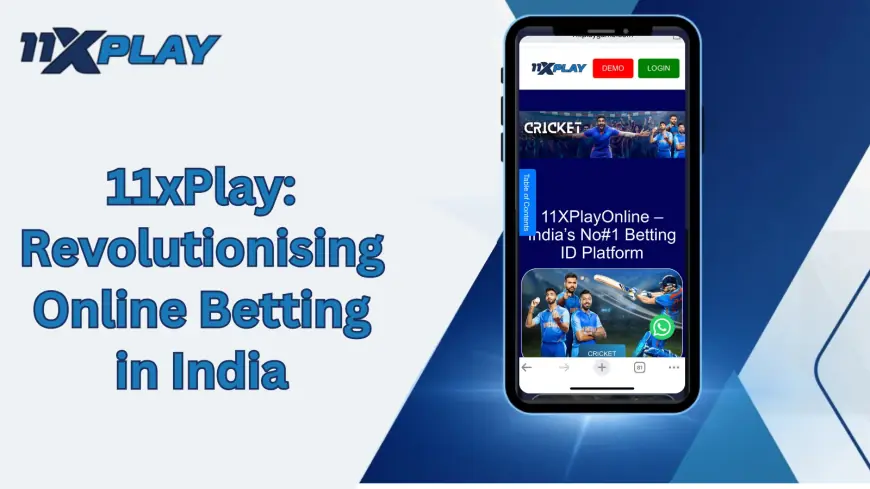 11xPlay: Revolutionizing Online Betting in India