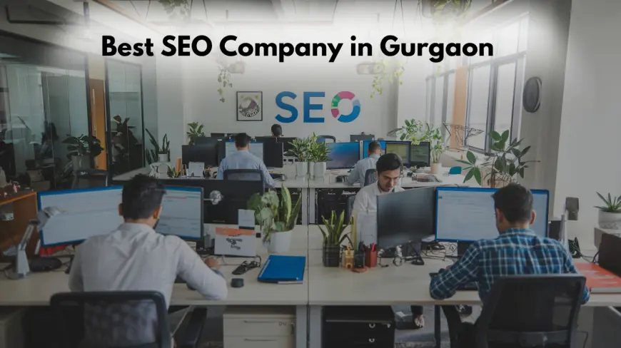 Grow Faster with a Leading SEO Company in Gurgaon