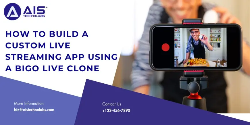 How to Build a Custom Live Streaming App Using a Bigo Live Clone