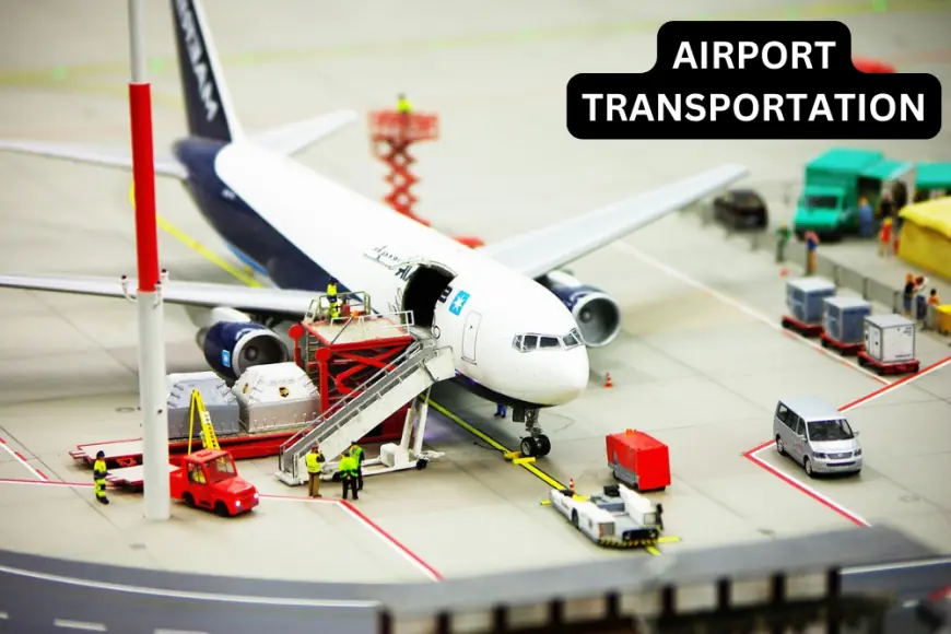 Airport Transportation: Your Comprehensive Guide to Hassle-Free Travel