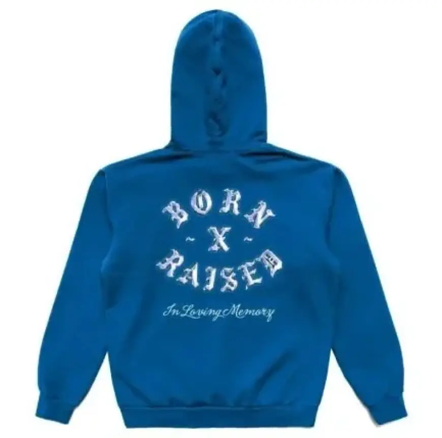 Born x Raised Clothing A Cultural Phenomenon in Streetwear