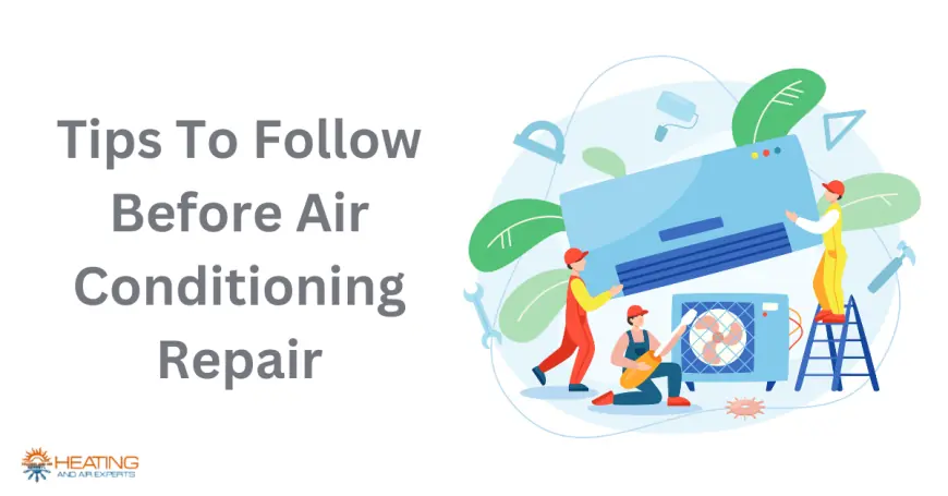 Tips To Follow Before Air Conditioning Repair