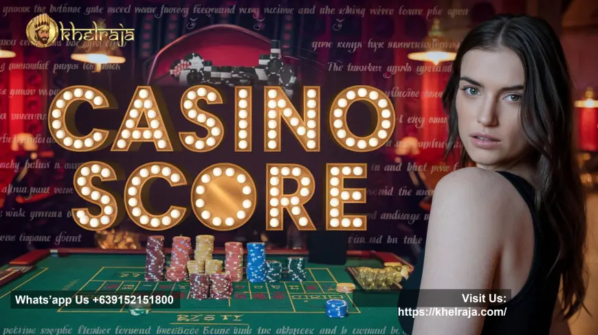 How Khelraja's Casino Score System Enhances Your Online Gaming Success