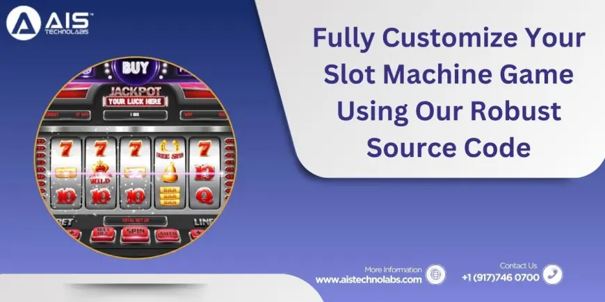 Fully Customize Your Slot Machine Game Using Our Robust Source Code