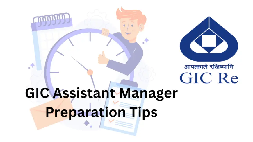 How to Prepare for GIC Assistant Manager Exam