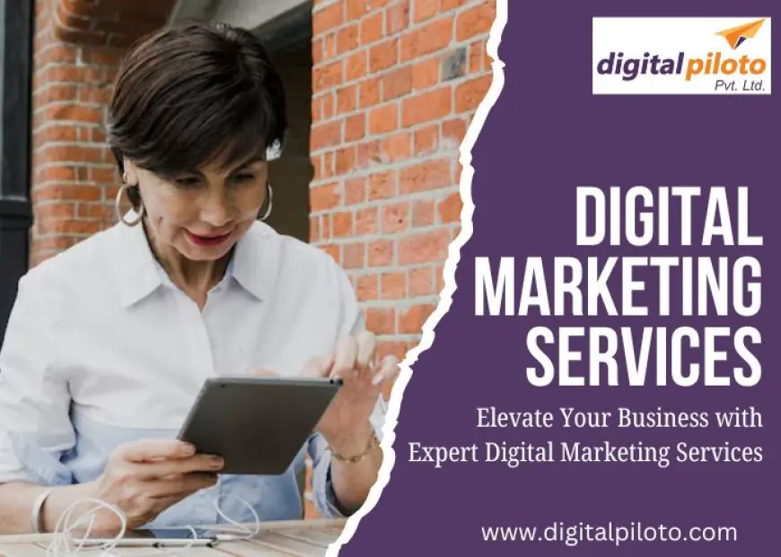 Elevate Your Business with Expert Digital Marketing Services