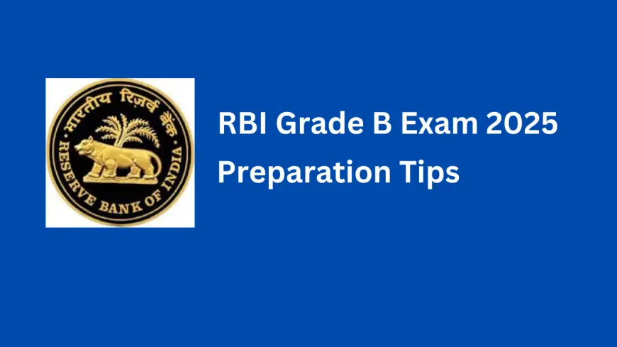 How to Prepare for RBI Grade B Exam in 2025