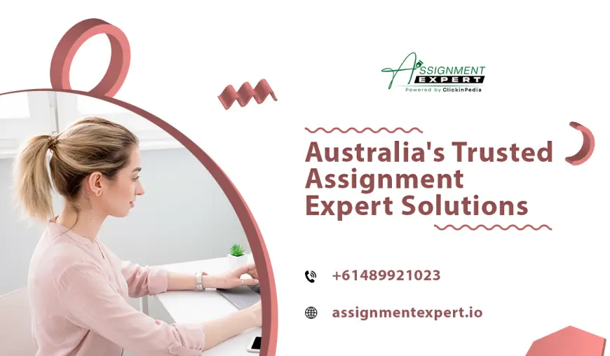 Australia's Trusted Assignment Expert Solutions