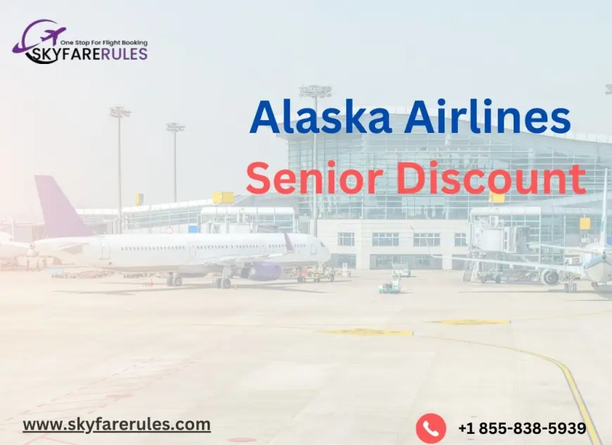 Get Alaska Airlines Senior discount On Flights