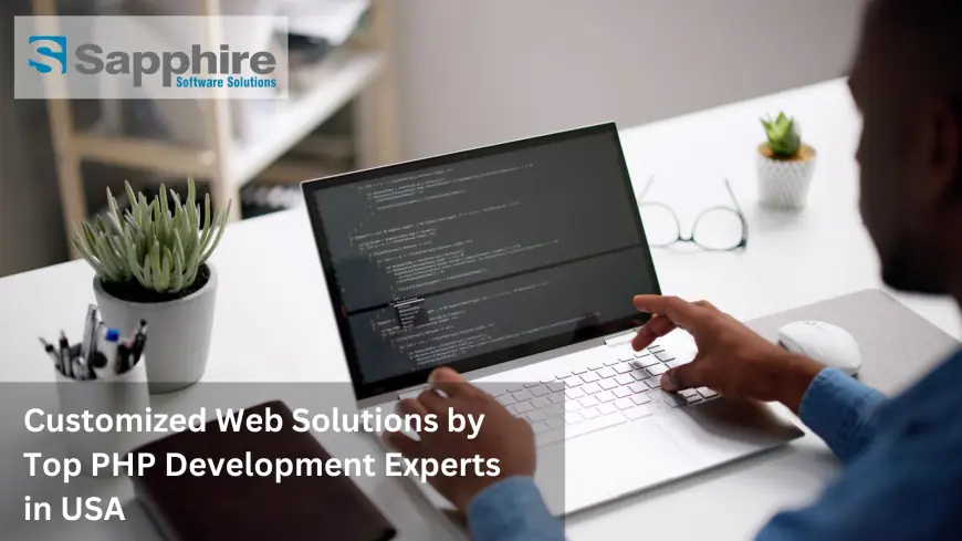 Customized Web Solutions by Top PHP Development Experts in USA