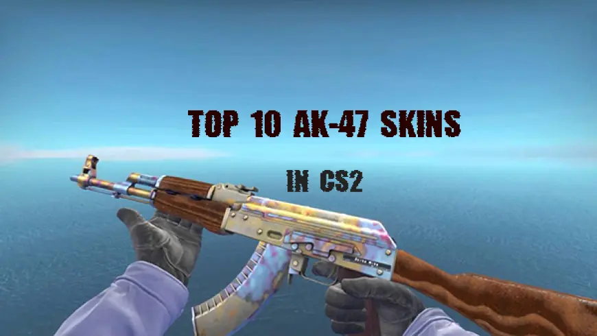 Top 10 AK-47 Skins in CS2: The Ultimate CSGO Tier List