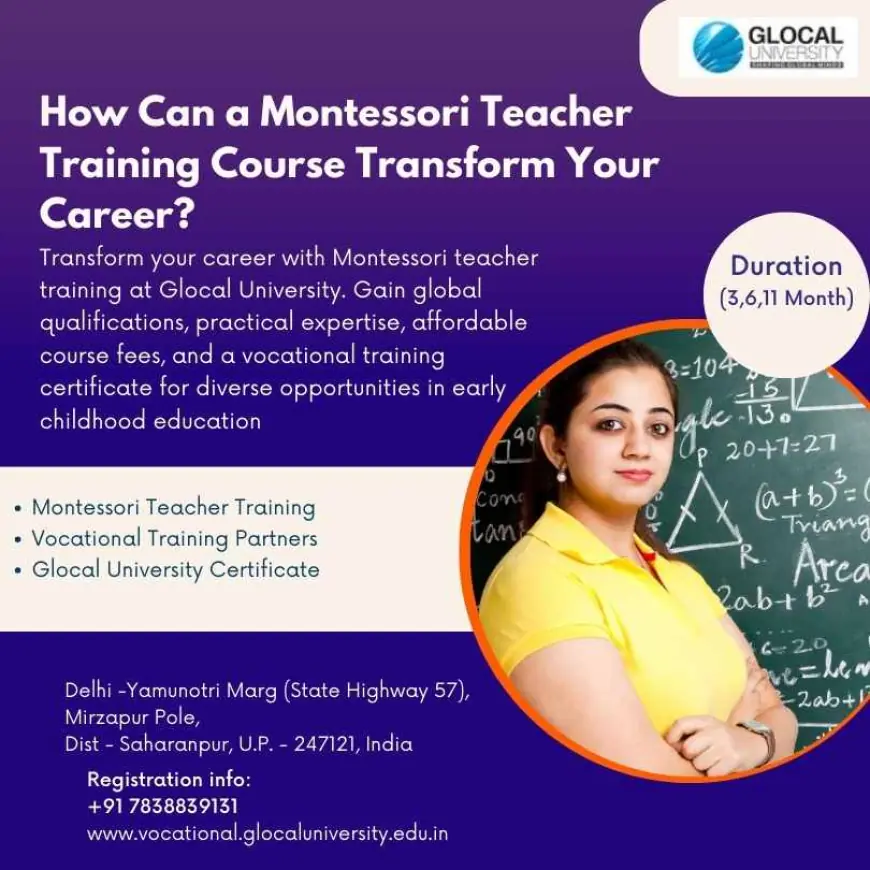 How Can Your Career Be Transformed by a Montessori Teacher Training Course?