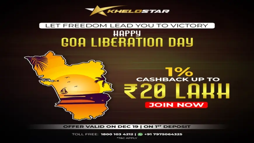 Khelostar Brings Joy This Goa Liberation Day: ₹20 Lakh Cashback Awaits You