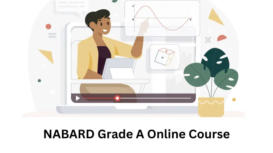 Why NABARD Grade A Online Courses Are Essential for Cracking the Exam in 2025