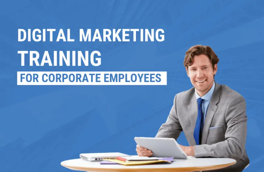 Digital Marketing Training for Corporate Employees