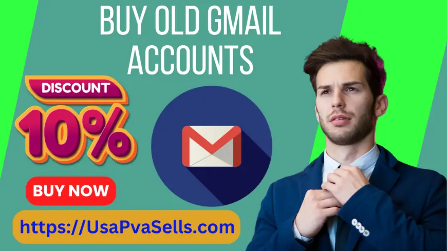 B-u-y Old Gmail Accounts in This Year (PVA, Aged & Bulk)